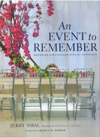 An Event to Remember: Designing Spectacular Special Occasions