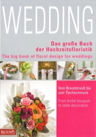 Wedding. The big book of floral design for weddings