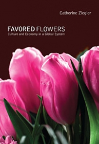 Favored Flowers: Culture and Economy in a Global System