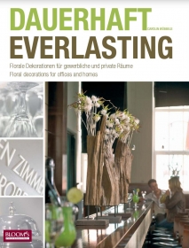 Everlasting. Floral Decorations for Offices and Homes