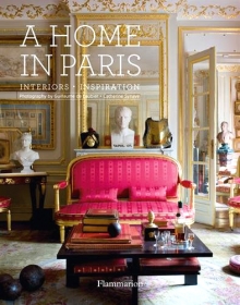 A Home in Paris: Interiors, Inspiration