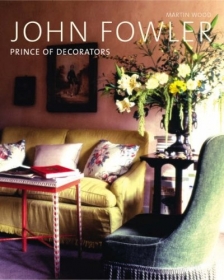 John Fowler: Prince of Decorators