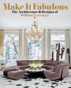Make it Fabulous: Architecture and Designs of William T. Georgis