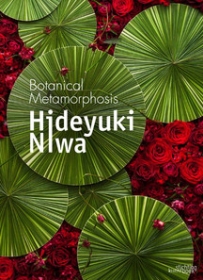 Hideyuki Niwa. Botanical Metamorphosis