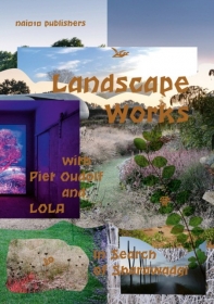 Landscape Works with Piet Oudolf and Lola: In Search of Sharawadgi