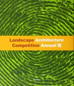 Landscape Architecture Competition Annual 2