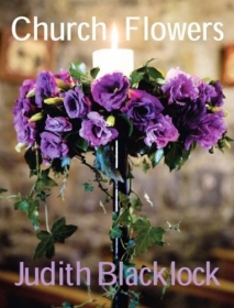 Church Flowers: The Essential Guide to Arranging Flowers in Church