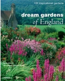 Dream Gardens of England: 100 Inspirational Gardens