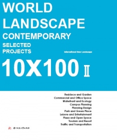 10x100 II. World Landscape Contemporary Selected Projects