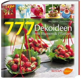 777 Dekoideen mit Blumen und Pflanzen