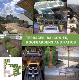 Terraces, Balconies, Roofgardens and Patios