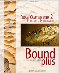 Floral Craftsmanship 2. Bound plus