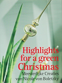 Highlights for a green Christmas. Nicole von Boletzky