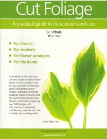 Cut Foliage: A Practical Guide to its Selection and Care