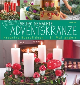 Selbst gemachte Adventskranze