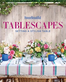 Tablescapes: Fresh Ideas for Setting a Stylish Table