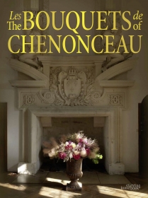 Les bouquets de Chenonceau