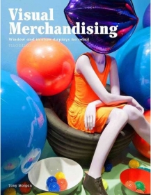 Visual Merchandising: Windows and in-store displays for retail 3rd Edition