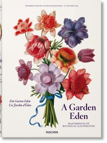 A Garden Eden. Masterpieces of Botanical Illustration. 40th Edition