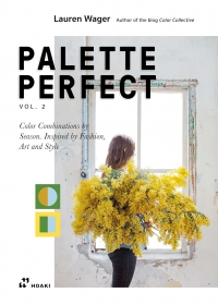Color Collective's Palette Perfect, vol. 2: Color Combinations by Season. Inspired by Fashion, Art and Style