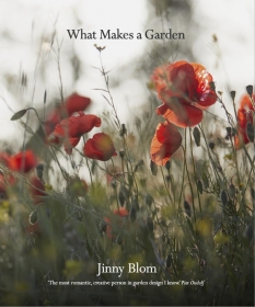 What Makes a Garden. Jinny Blom
