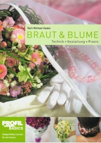 BASICS. Braut & Blume. Technik-Gestaltung-Praxis