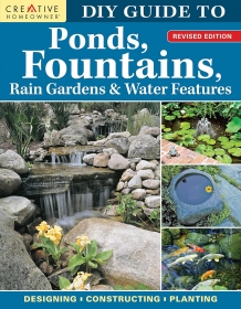 DIY Guide to Ponds, Fountains, Rain Gardens & Water Features