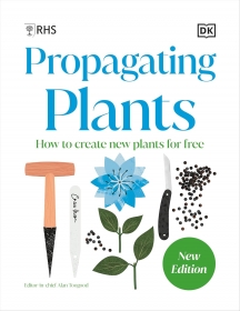 RHS Propagating Plants: How to Grow Plants for Free