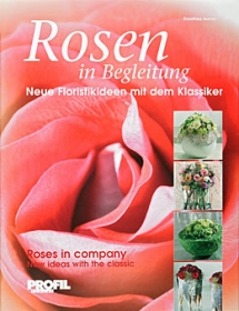 Roses in Company. New ideas with the classic.